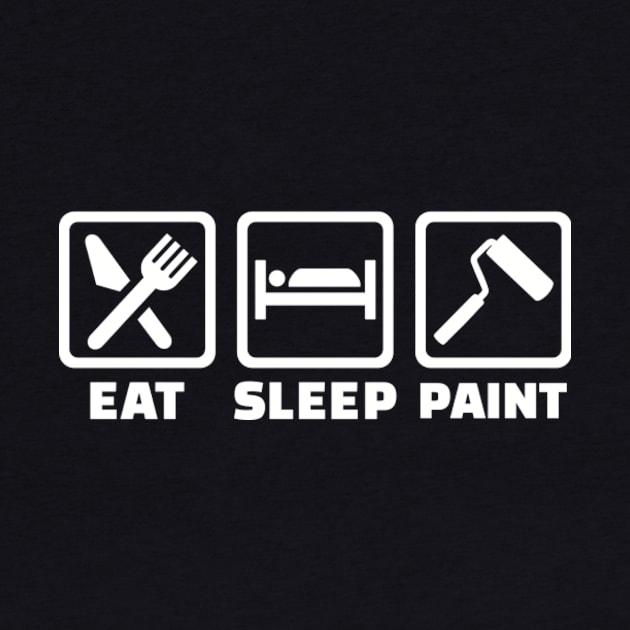 Eat sleep painter by Designzz